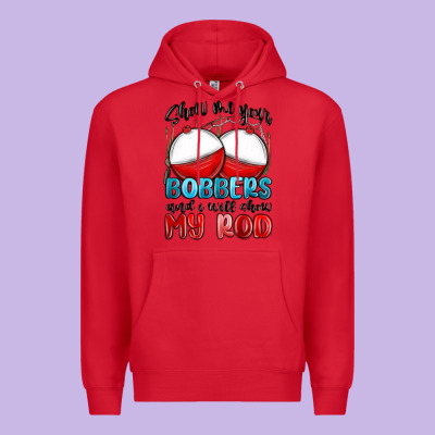 Premium Hoodie show me your bobbers and i will show my rod