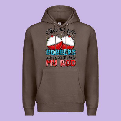 Premium Hoodie show me your bobbers and i will show my rod