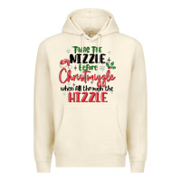 Sandshell twas the nizzle  before christmizzle Premium Hoodie - MaliasSmallBusiness