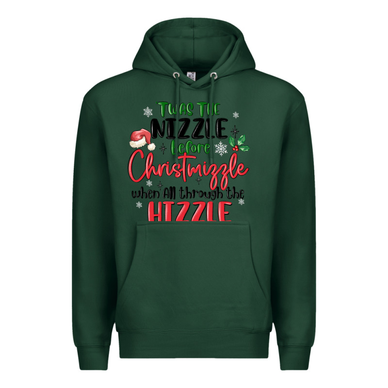 Twas The Nizzle  Before Christmizzle Premium Hoodie by MaliasSmallBusiness | Teevron