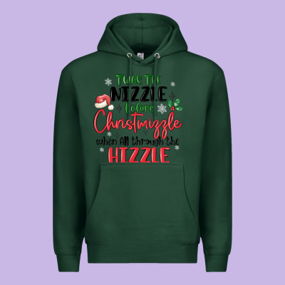 Premium Hoodie twas the nizzle  before christmizzle
