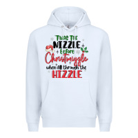 White twas the nizzle  before christmizzle Premium Hoodie - MaliasSmallBusiness