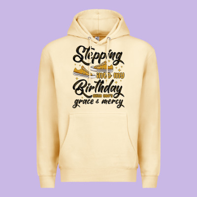 Premium Hoodie stepping into my birthday with god s grace and mer