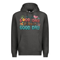 Charcoal Heather its a good day to have a good day Premium Hoodie - MaliasSmallBusiness