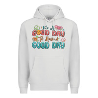 Dove Grey its a good day to have a good day Premium Hoodie - MaliasSmallBusiness