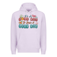 Lilac its a good day to have a good day Premium Hoodie - MaliasSmallBusiness