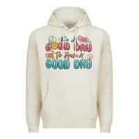 Oatmeal Heather its a good day to have a good day Premium Hoodie - MaliasSmallBusiness