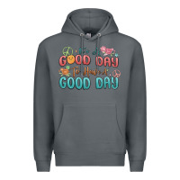 Rock its a good day to have a good day Premium Hoodie - MaliasSmallBusiness