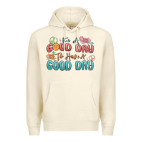 Sandshell its a good day to have a good day Premium Hoodie - MaliasSmallBusiness