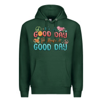 Sports Green its a good day to have a good day Premium Hoodie - MaliasSmallBusiness