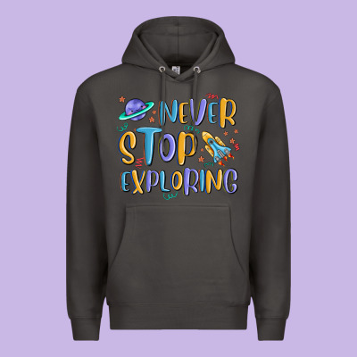 Premium Hoodie never stop exploring