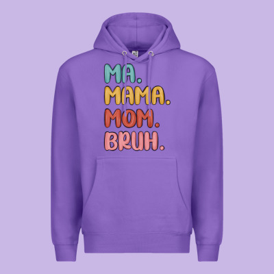 Premium Hoodie ma mama mom bruh