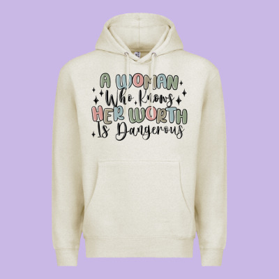Premium Hoodie a woman who knows her worth is dangerous