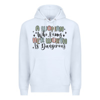 White a woman who knows her worth is dangerous Premium Hoodie - MaliasSmallBusiness