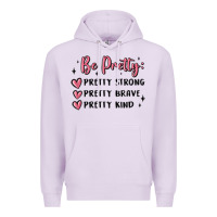 Lilac be pretty strong brave kind Premium Hoodie - MaliasSmallBusiness