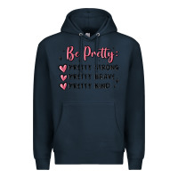 Navy be pretty strong brave kind Premium Hoodie - MaliasSmallBusiness