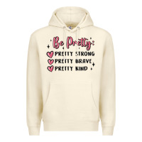 Sandshell be pretty strong brave kind Premium Hoodie - MaliasSmallBusiness