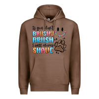 Chestnut if you dont brushy brush i will shavey shave Premium Hoodie - MaliasSmallBusiness