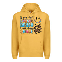 Mustard if you dont brushy brush i will shavey shave Premium Hoodie - MaliasSmallBusiness