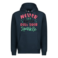 Navy never let anyone dull your sparkle Premium Hoodie - MaliasSmallBusiness