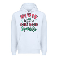 White never let anyone dull your sparkle Premium Hoodie - MaliasSmallBusiness