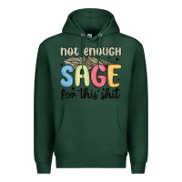 Sports Green not enough sage for this shit Premium Hoodie - MaliasSmallBusiness
