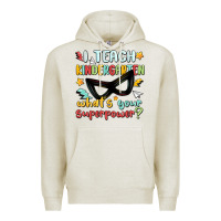 Oatmeal Heather i teach kindergarten whats your superpower Premium Hoodie - MaliasSmallBusiness