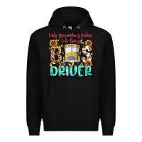 Black early rising always smiling safe driving bus drive Premium Hoodie - MaliasSmallBusiness