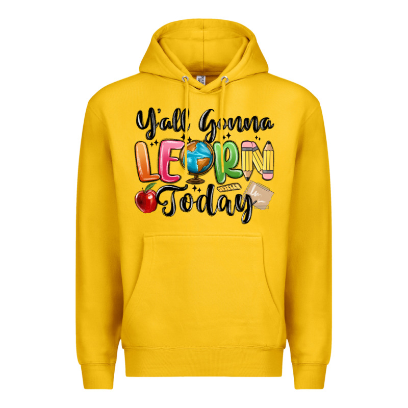 Yall Gonna Learn Today Premium Hoodie by MaliasSmallBusiness | Teevron