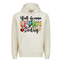 Oatmeal Heather yall gonna learn today Premium Hoodie - MaliasSmallBusiness