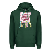 Sports Green take whatever you need  have a great day Premium Hoodie - MaliasSmallBusiness