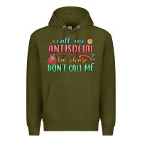 Army Green call me antisocial but please dont call me Premium Hoodie - MaliasSmallBusiness