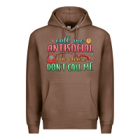 Chestnut call me antisocial but please dont call me Premium Hoodie - MaliasSmallBusiness