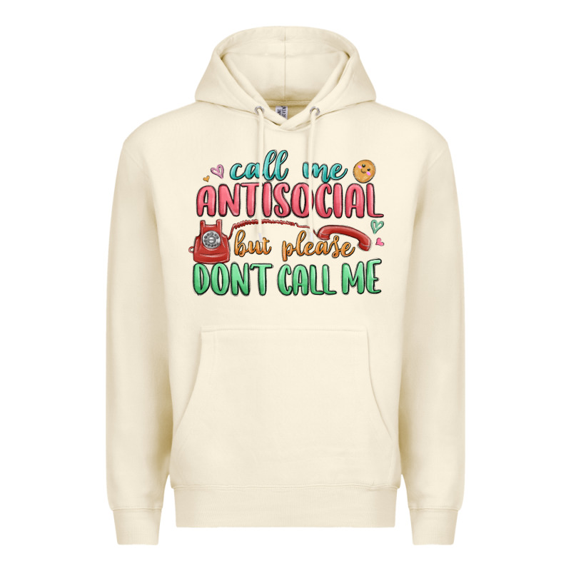Call Me Antisocial But Please Dont Call Me Premium Hoodie by MaliasSmallBusiness | Teevron
