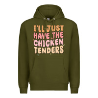 Army Green i'll just have the chicken tenders Premium Hoodie - MaliasSmallBusiness