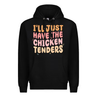 Black i'll just have the chicken tenders Premium Hoodie - MaliasSmallBusiness