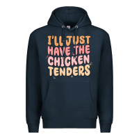 Navy i'll just have the chicken tenders Premium Hoodie - MaliasSmallBusiness