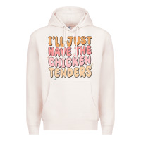 Pale Pink i'll just have the chicken tenders Premium Hoodie - MaliasSmallBusiness