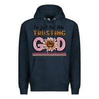Navy im just out here trusting god Premium Hoodie - MaliasSmallBusiness