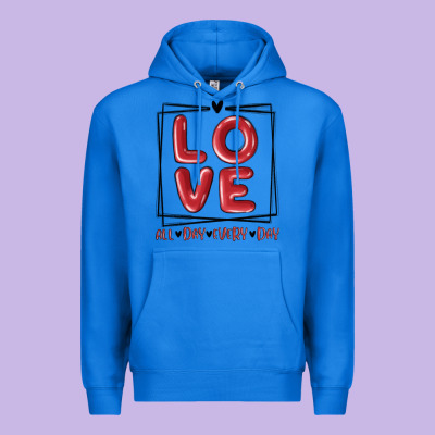 Premium Hoodie love all day every day