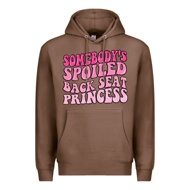 Somebodys Spoiled Back Seat Princess Premium Hoodie by MaliasSmallBusiness | Teevron