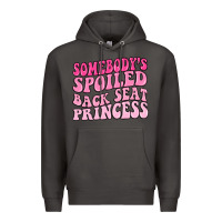 Smoke somebodys spoiled back seat princess Premium Hoodie - MaliasSmallBusiness