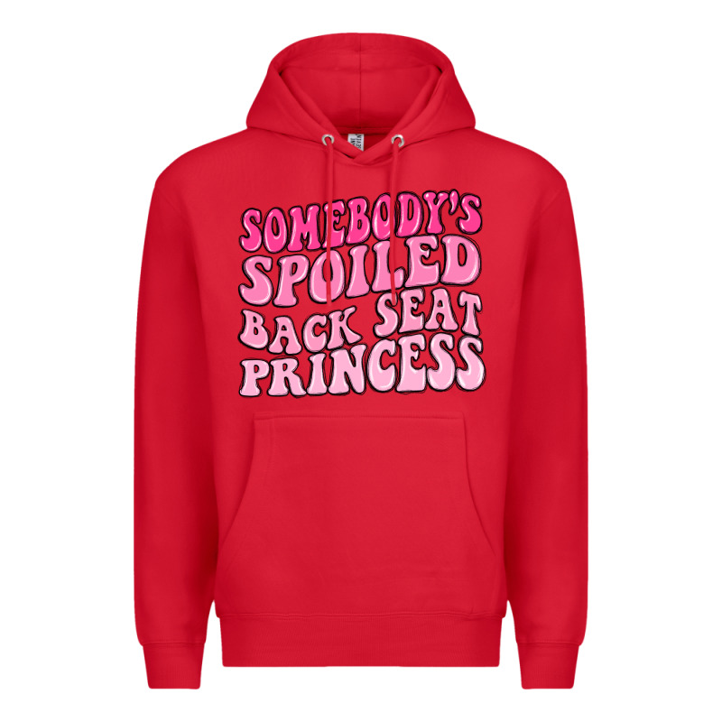 Somebodys Spoiled Back Seat Princess Premium Hoodie by MaliasSmallBusiness | Teevron