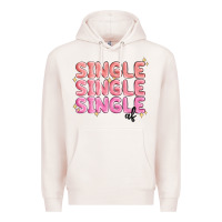 Pale Pink single single single af Premium Hoodie - MaliasSmallBusiness