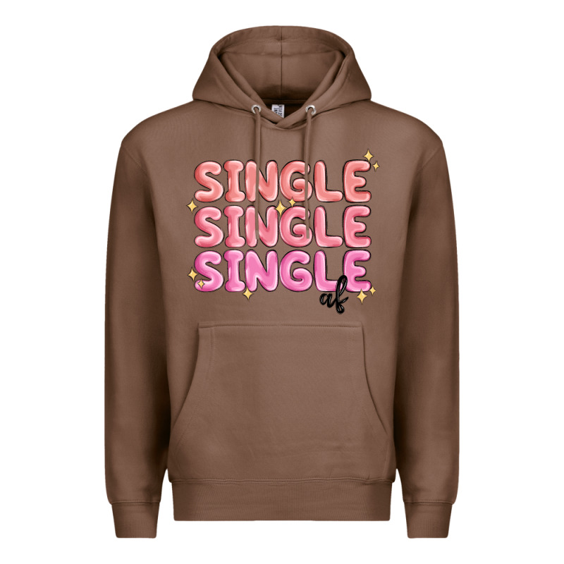 Single Single Single Af Premium Hoodie by MaliasSmallBusiness | Teevron