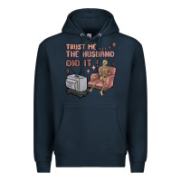Navy trust me the husband did it Premium Hoodie - MaliasSmallBusiness