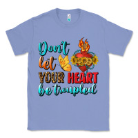 Colony Blue Don't Let Your Heart Be Troupled Classic Tee - BundleAndBundleShop