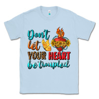 Dusty Blue Don't Let Your Heart Be Troupled Classic Tee - BundleAndBundleShop