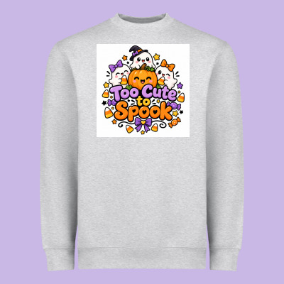 Heavyweight Sweatshirt Too Cute to Spook