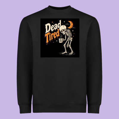 Heavyweight Sweatshirt Dead Tired
